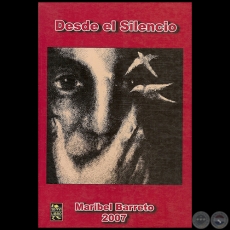 DESDE EL SILENCIO - Cuentos de MARIBEL BARRETO - Ao 2007